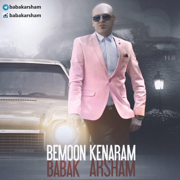 Babak Arsham - 'Bemoon Kenaram'