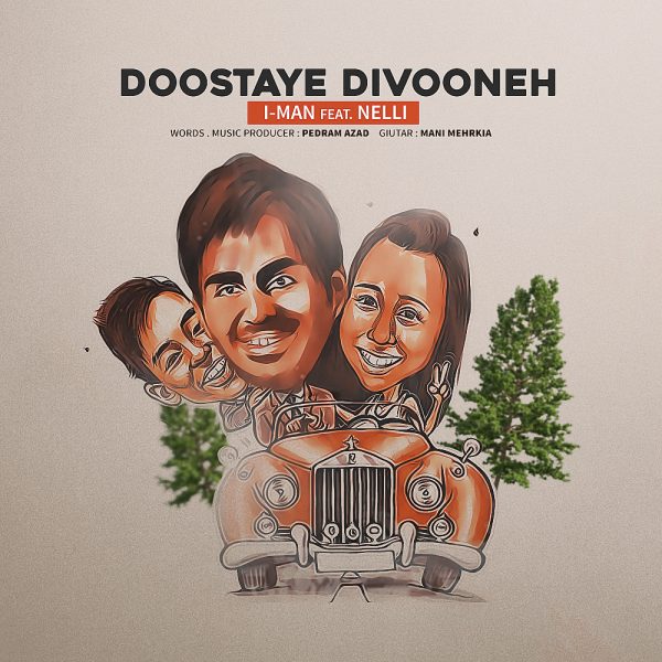 I-Man - 'Doostaye Divooneh (Ft Nelli)'