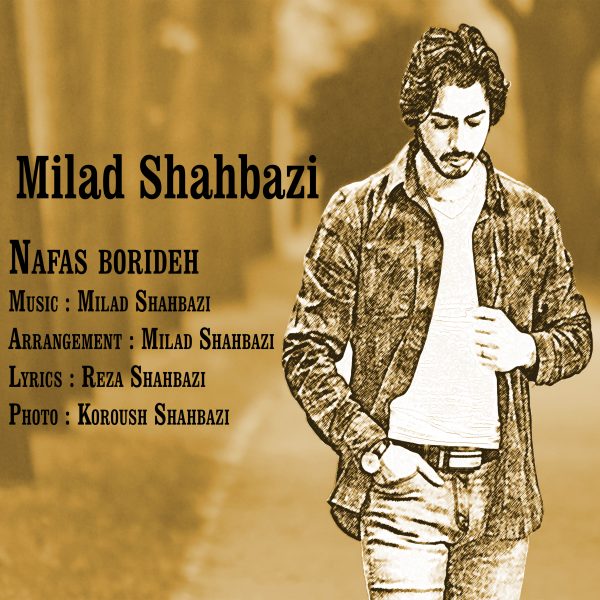 Milad Shahbazi - 'Nafas Borideh'