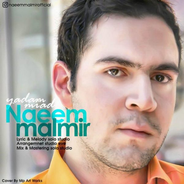 Naeem Malmir - 'Yadam Miad'