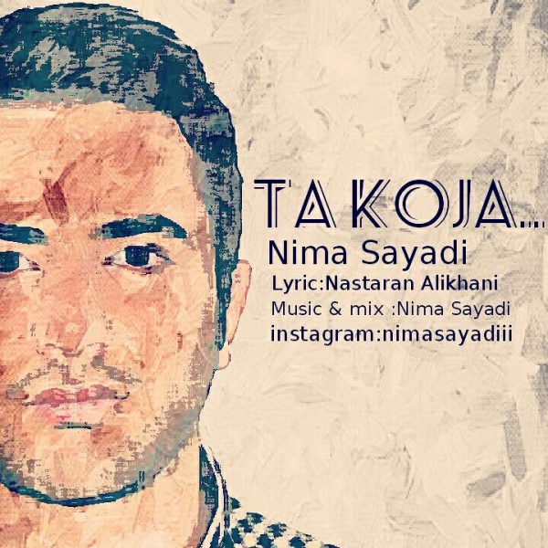 Nima Sayadi - 'Ta Koja'