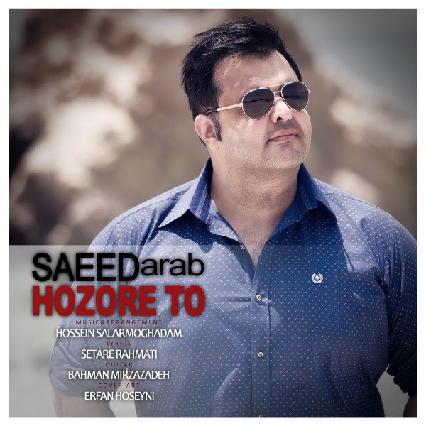 Saeed Arab - 'Hozore To'