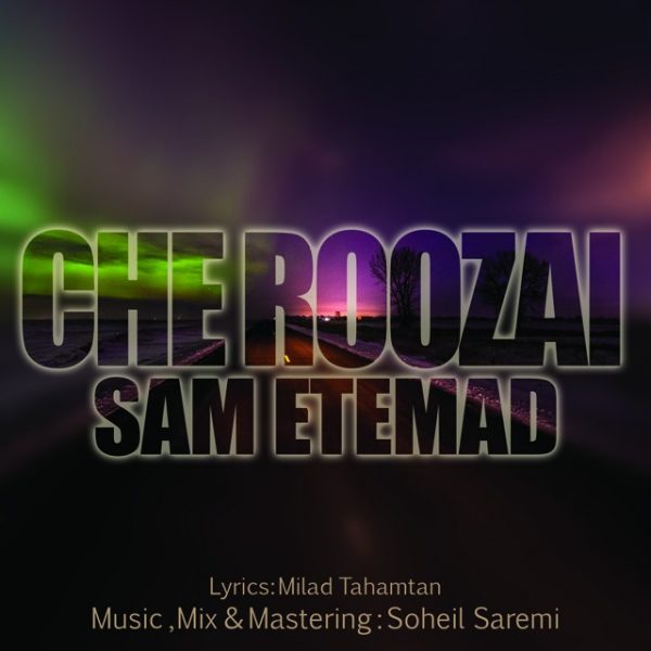 Sam Etemad - 'Che Roozai'