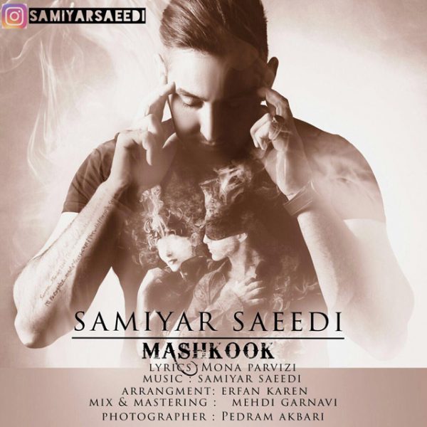 Samiyar Saeedi - 'Mashkook'