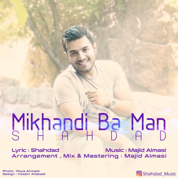 Shahdad - 'Mikhandi Ba Man'