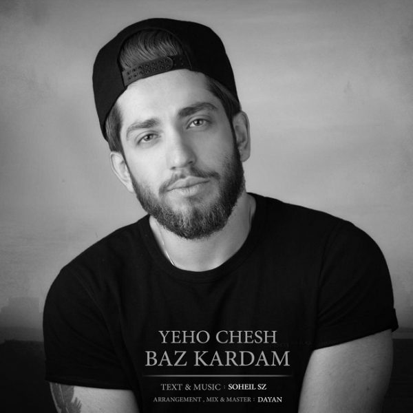Soheil Sz - 'Yeho Chesh Baz Kardam'