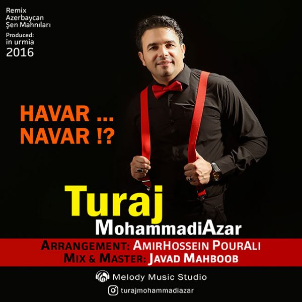 Turaj MohammadiAzar - 'Havar Navar'