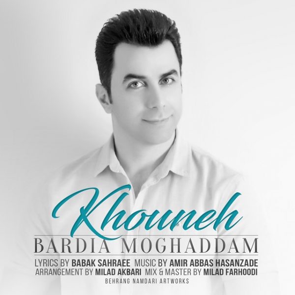 Bardia Moghaddam - Khouneh