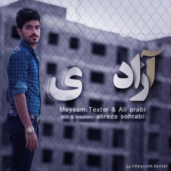 Meysam Texter - Azadi (Ft. Ali Arabi)