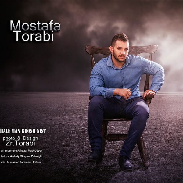 Mostafa Torabi - Hale Man Khosh Nist