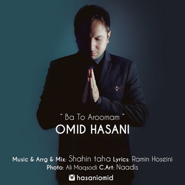 Omid Hasani - Ba To Aroomam
