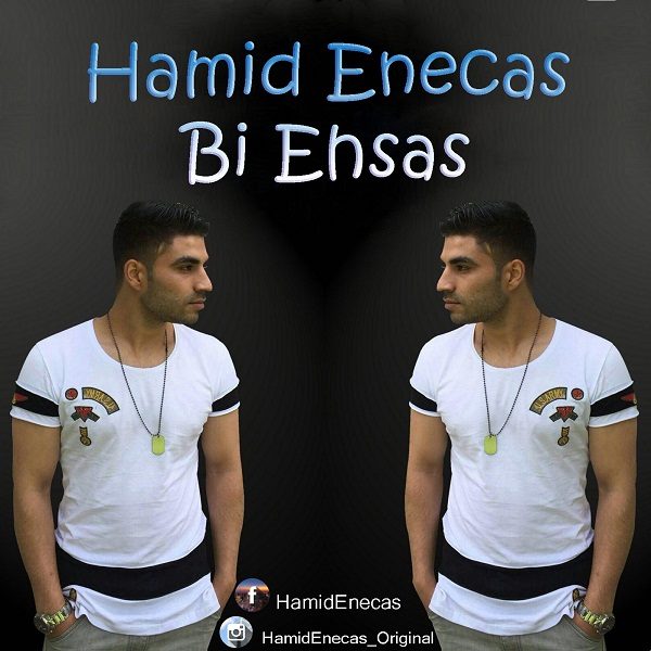 Hamid Enecas - Bi Ehsas