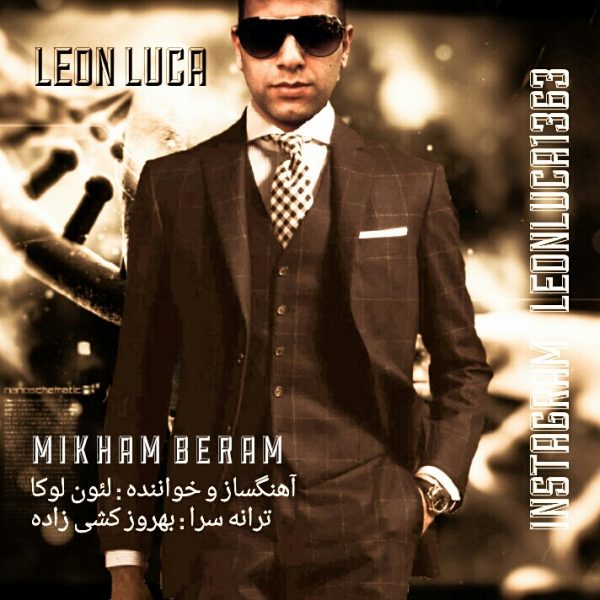Leon Luca - 'Mikham Beram'