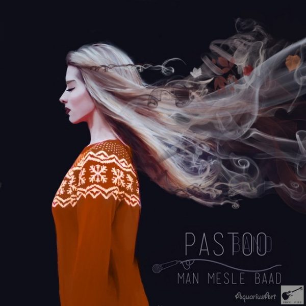 Pastoo Band - Man Mesle Baad