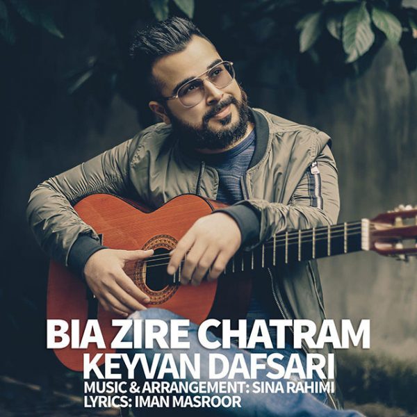 Keyvan Dafsari - 'Bia Zire Chatram'