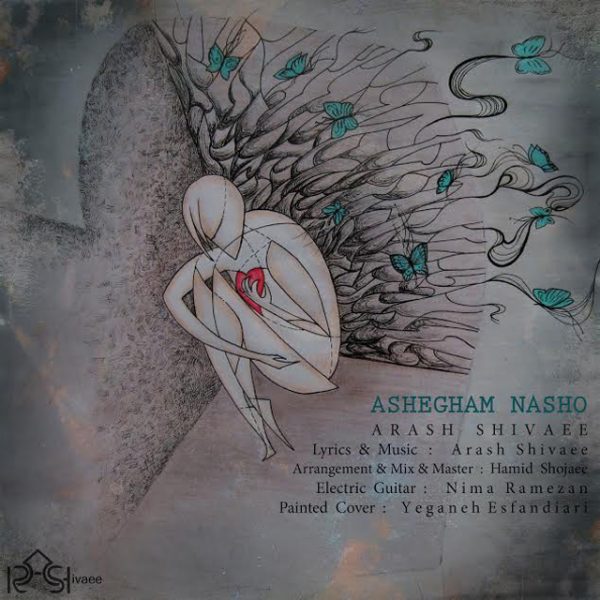 Arash Shivaee - Ashegham Nasho