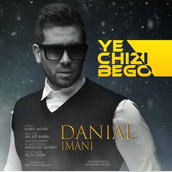 Danial Imani - Ye Chizi Begoo