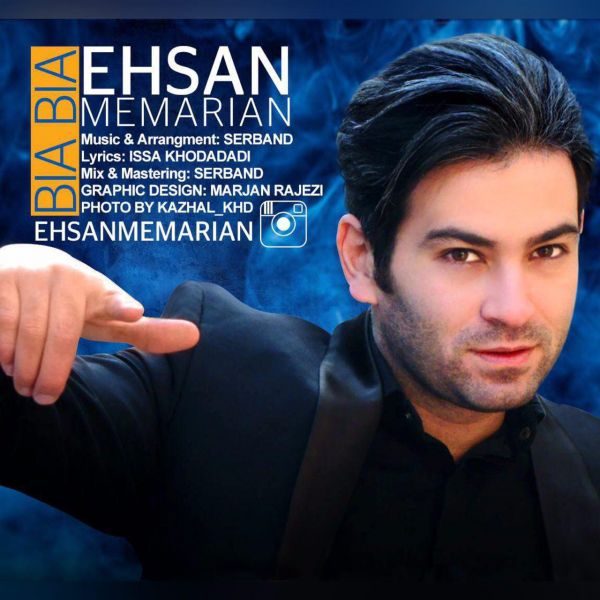 Ehsan Memarian - 'Bia Bia'