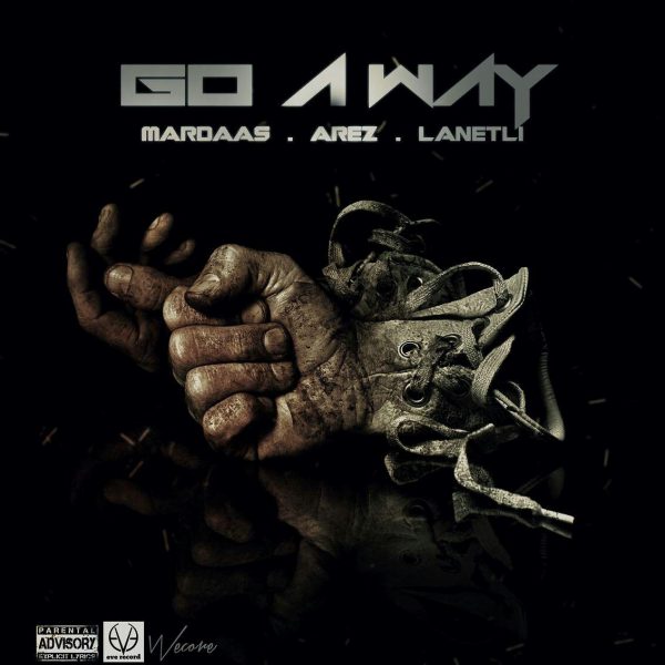 Mardaas & Arez & Lanetli - 'Go A Way'