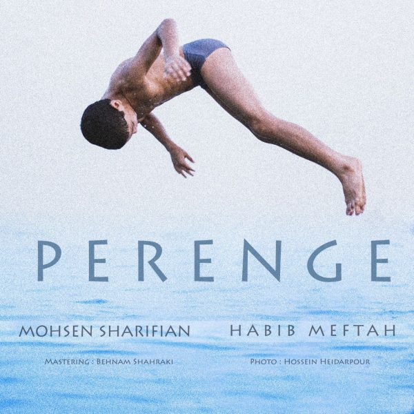 Mohsen Sharifian & Habib Meftah - 'Perenge'