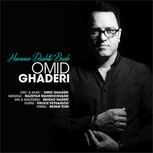 Omid Ghaderi - Havamo Dashte Bash
