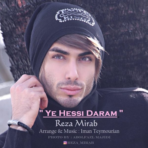 Reza Mirab - 'Ye Hessi Daram'