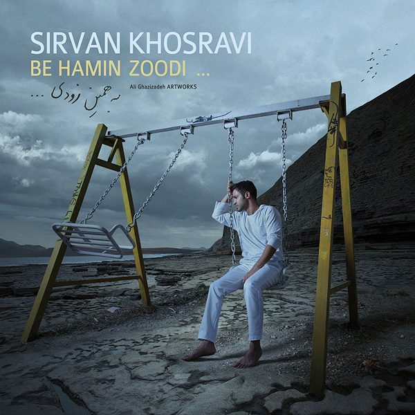 Sirvan Khosravi - 'Be Hamin Zoodi'