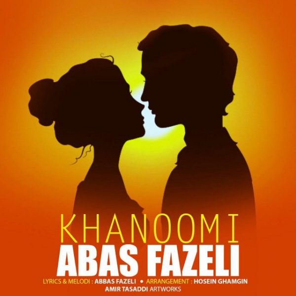 Abas Fazeli - 'Khanoomi'