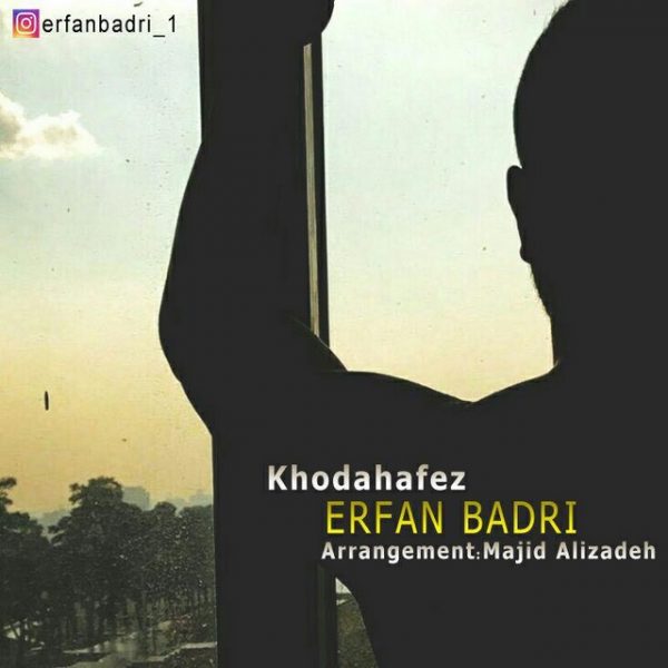Erfan Badri - Khodahafez