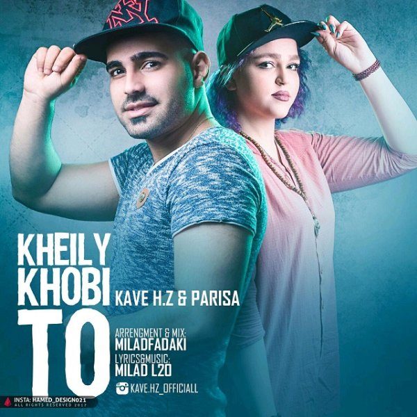 Kaveh H.Z & Parisa - 'Kheily Khobi'