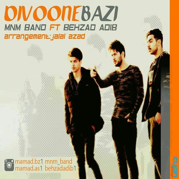 MNM Band - Divoone Bazi (Ft. Behzad Adib)