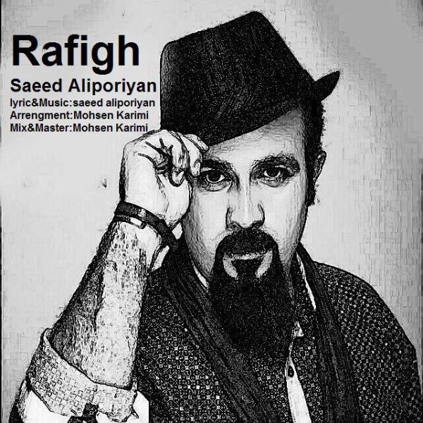 Saeed Aliporiyan - 'Rafigh'