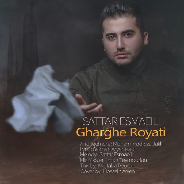Sattar Esmaeili - Gharghe Royati