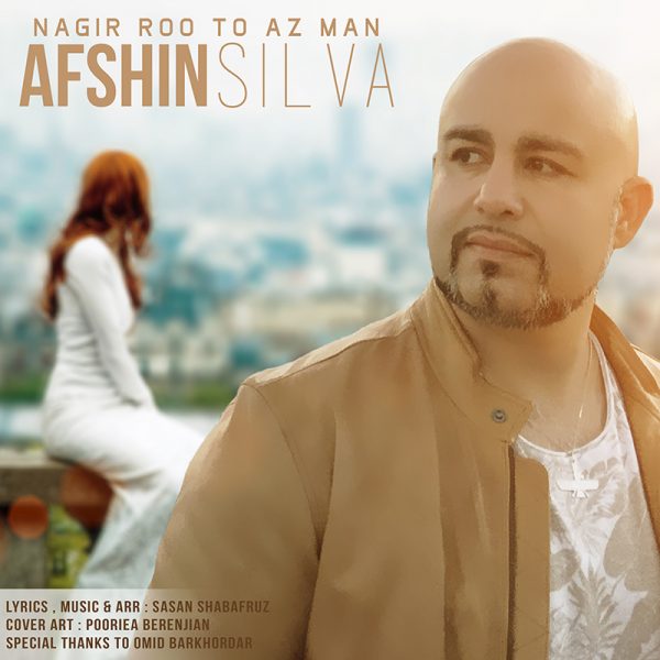 Afshin Silva - 'Nagir Roo To Az Man'