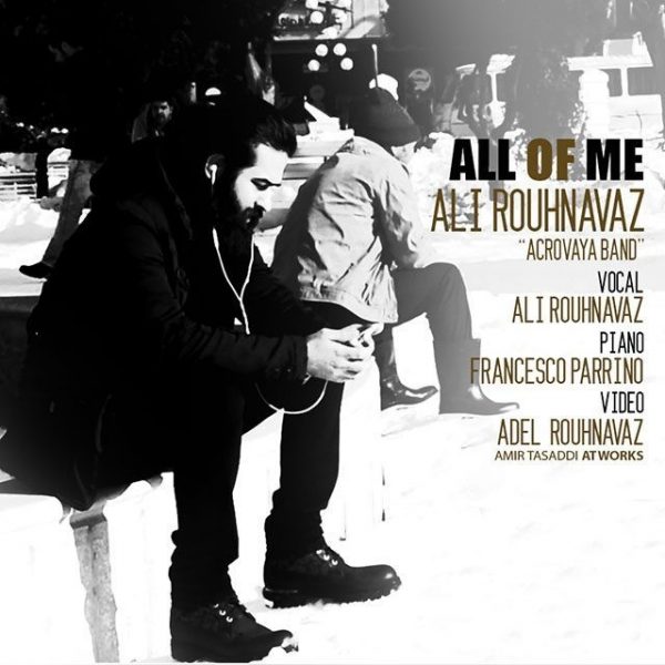 Ali Rouhnavaz - 'All Of Me'