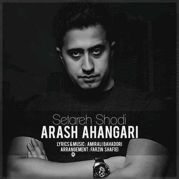 Arash Ahangari - 'Setareh Shodi'