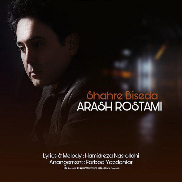 Arash Rostami - 'Shahre Biseda'