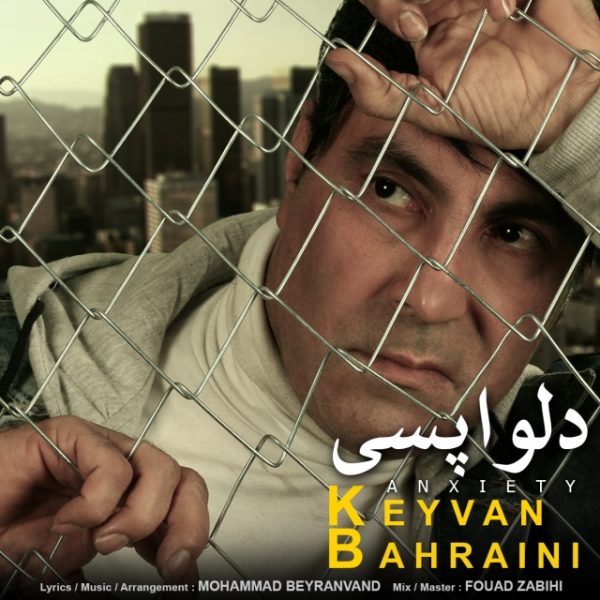 Keyvan Bahraini - 'Delvapasi'