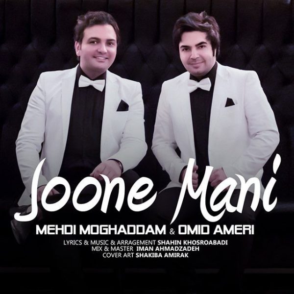 Mehdi Moghaddam & Omid Ameri - 'Joone Mani'