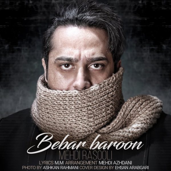 Mehdi Rasooli - 'Bebar Baroon'