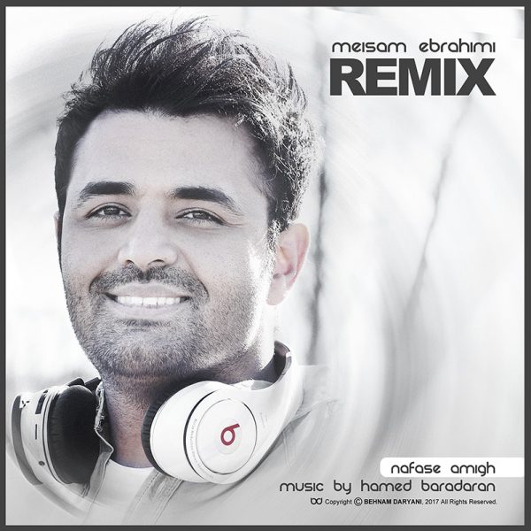 Meysam Ebrahimi - Nafase Amigh (Remix)