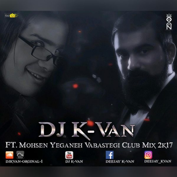 Mohsen Yeganeh - 'Vabastegi (DJ K-Van Remix)'
