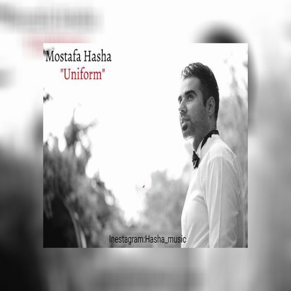 Mostafa Hasha - 'Uniform'