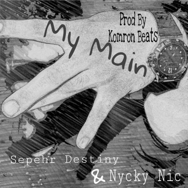 Nycky Nic - My Main (Ft. Sepehr Destiny)