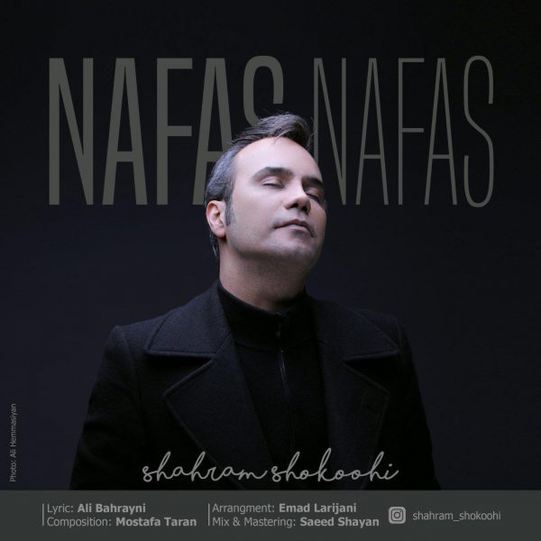 Shahram Shokoohi - 'Nafas Nafas'