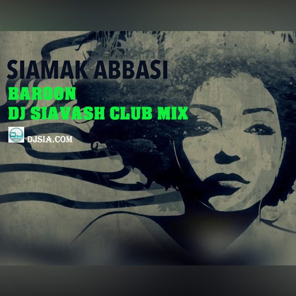 Siamak Abbasi - 'Baroon (DJ Siavash Club Mix)'