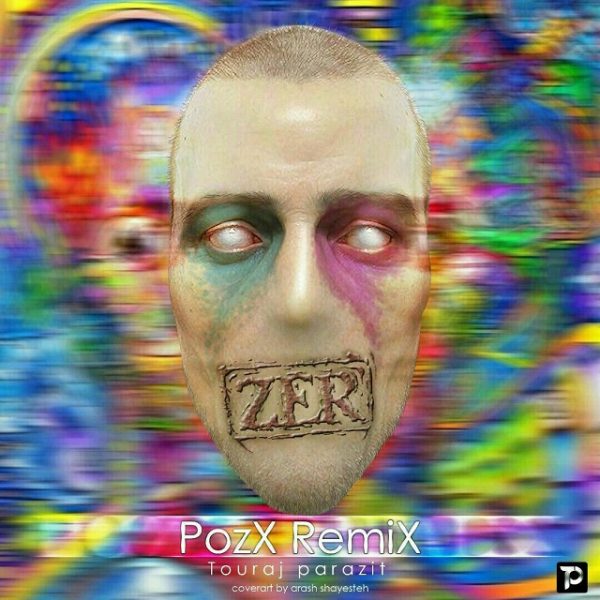 Touraj Parazit - 'Zer (PozX Remix)'
