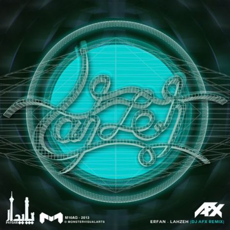 Erfan - 'Lahzeh (DJ AFX Remix)'