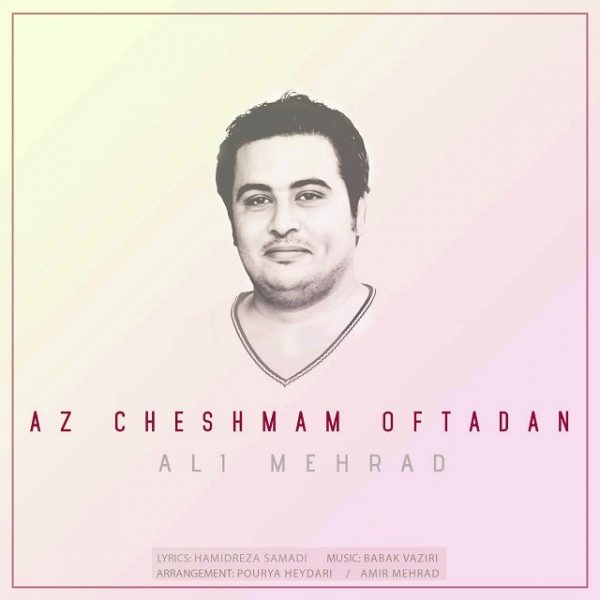 Ali Mehrad - 'Az Cheshmam Oftadan'