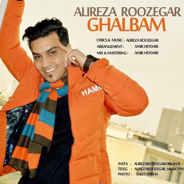 Alireza Roozegar - 'Ghalbam'
